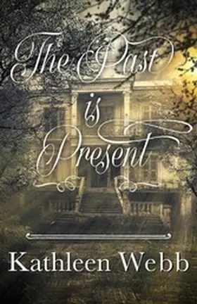 Webb |  The Past Is Present | eBook | Sack Fachmedien