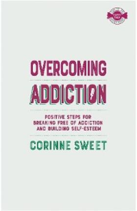 Sweet |  Overcoming Addiction | eBook | Sack Fachmedien