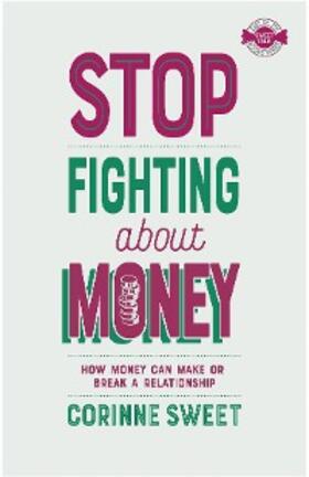 Sweet |  Stop Fighting about Money | eBook | Sack Fachmedien
