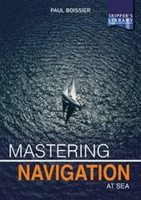 Boissier |  Mastering Navigation at Sea | eBook | Sack Fachmedien