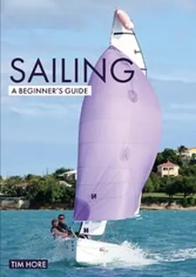 Hore |  Sailing: A Beginner's Guide | eBook | Sack Fachmedien