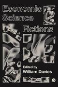 Davies / Kember |  Economic Science Fictions | Buch |  Sack Fachmedien