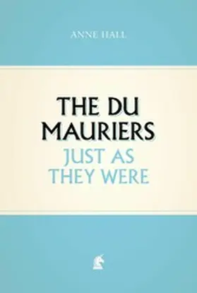 Hall |  The Du Mauriers Just as They Were | eBook | Sack Fachmedien