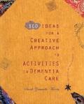 Zoutewelle-Morris |  100 Ideas for a Creative Approach to Activities in Dementia Care | eBook | Sack Fachmedien