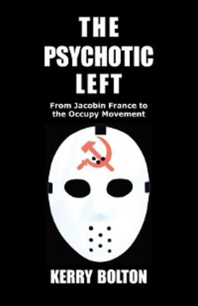Bolton |  The Psychotic Left | eBook | Sack Fachmedien