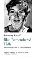 Sutcliff |  Blue Remembered Hills | eBook | Sack Fachmedien