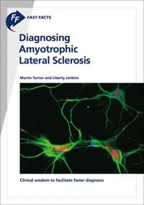 Turner / Jenkins |  Fast Facts: Diagnosing Amyotrophic Lateral Sclerosis | Buch |  Sack Fachmedien