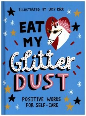 Kirk |  Eat My Glitter Dust | Buch |  Sack Fachmedien