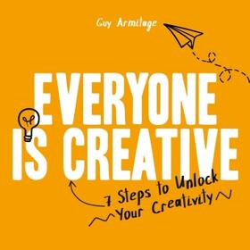 Armitage |  Everyone is Creative | Buch |  Sack Fachmedien