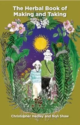 Hedley / Shaw |  A Herbal Book of Making and Taking | eBook | Sack Fachmedien