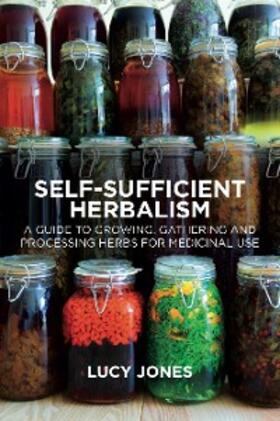 Jones |  Self-Sufficient Herbalism | eBook | Sack Fachmedien