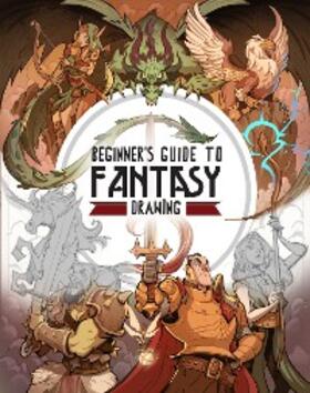 Publishing |  Beginner's Guide to Fantasy Drawing | eBook | Sack Fachmedien