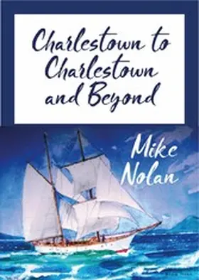 Nolan |  Charlestown to Charlestown and Beyond | eBook | Sack Fachmedien