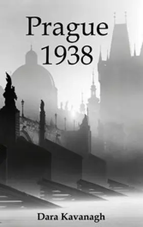Kavanagh |  Prague 1938 | eBook | Sack Fachmedien