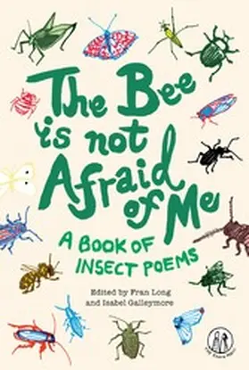 Long / Galleymore |  The Bee Is Not Afraid Of Me | eBook | Sack Fachmedien