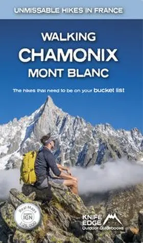 Knife Edge Outdoor Guidebooks |  Walking Chamonix Mont Blanc | Buch |  Sack Fachmedien