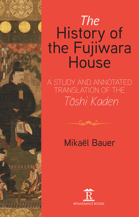 Bauer |  The History of the Fujiwara House | Buch |  Sack Fachmedien