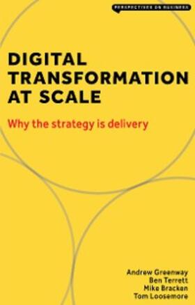Greenway / Terrett / Bracken |  Digital Transformation at Scale: Why the Strategy Is Delivery | eBook | Sack Fachmedien