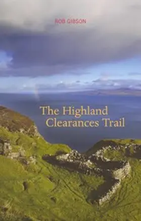Gibson |  The Highland Clearances Trail | eBook | Sack Fachmedien