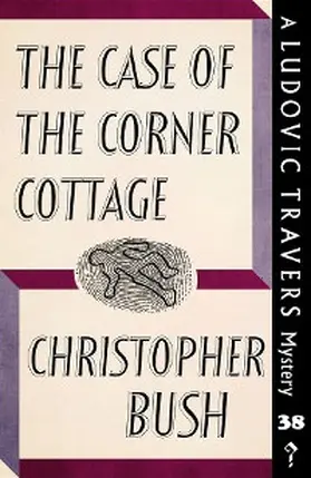 Bush |  The Case of the Corner Cottage | eBook | Sack Fachmedien