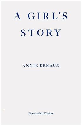 Ernaux | A Girl's Story | Buch | 978-1-913097-15-8 | www.sack.de