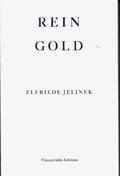 Jelinek |  Rein Gold | Buch |  Sack Fachmedien
