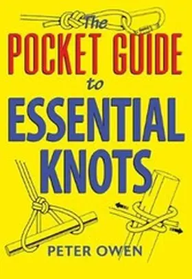 Owen |  The Pocket Guide to Essential Knots | eBook | Sack Fachmedien