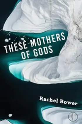 Bower |  These Mothers of Gods | eBook | Sack Fachmedien