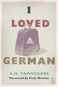 Tammsaare |  I Loved a German | eBook | Sack Fachmedien