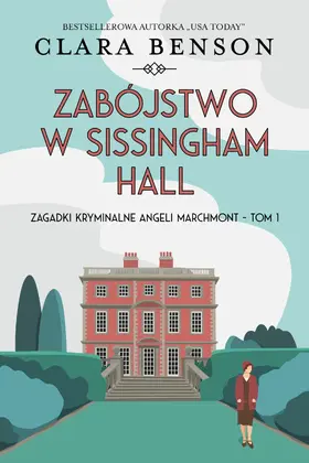 Benson |  Zabójstwo w Sissingham Hall (Zagadki kryminalne Angeli Marchmont, #1) | eBook | Sack Fachmedien