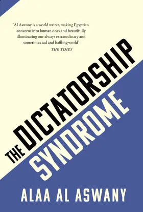 Aswany |  The Dictatorship Syndrome | Buch |  Sack Fachmedien
