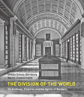 Schulz-Dornburg / Zimmermann | The Division of the World | Buch | 978-1-913368-11-1 | sack.de
