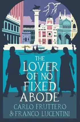 Fruttero |  The Lover of No Fixed Abode | eBook | Sack Fachmedien