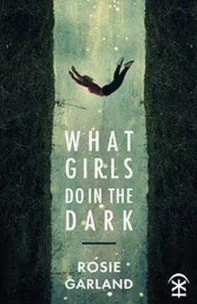 Garland |  What Girls Do in the Dark | eBook | Sack Fachmedien