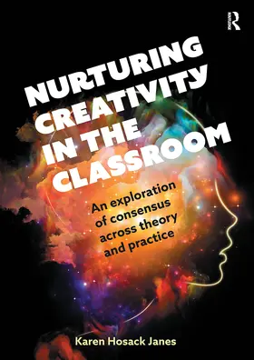 Hosack Janes |  Nurturing Creativity in the Classroom | Buch |  Sack Fachmedien