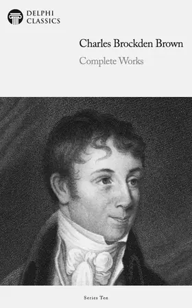 Brown / Classics |  Delphi Complete Works of Charles Brockden Brown (Illustrated) | eBook | Sack Fachmedien