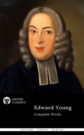 Young / Classics |  Delphi Complete Works of Edward Young (Illustrated) | eBook | Sack Fachmedien