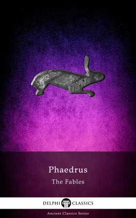 Phaedrus / Classics |  Delphi Complete Fables of Phaedrus (Illustrated) | eBook | Sack Fachmedien