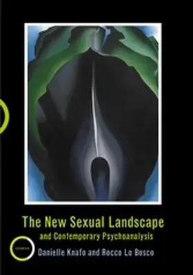 Knafo / Lo Bosco |  The New Sexual Landscape and Contemporary Psychoanalysis | eBook | Sack Fachmedien