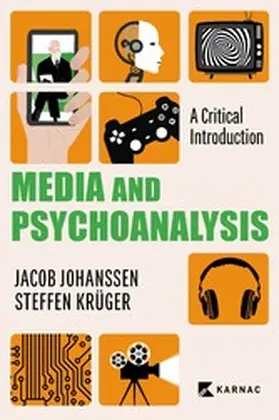 Johanssen / Krüger |  Media and Psychoanalysis | eBook | Sack Fachmedien