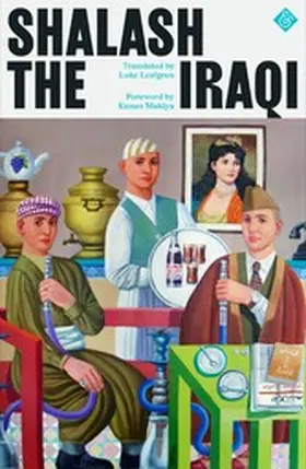 the Iraqi |  Shalash the Iraqi | eBook | Sack Fachmedien