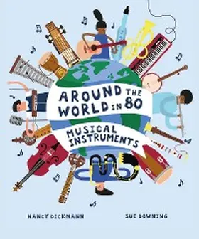 Dickmann |  Around the World in 80 Musical Instruments | eBook | Sack Fachmedien