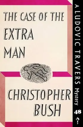 Bush |  The Case of the Extra Man | eBook | Sack Fachmedien