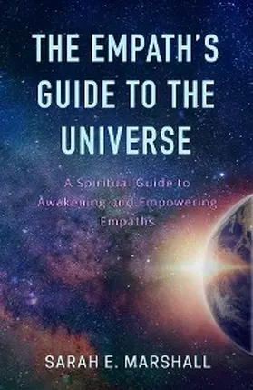 Marshall |  The Empath's Guide To The Universe | eBook | Sack Fachmedien