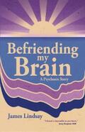 Lindsay |  Befriending My Brain | eBook | Sack Fachmedien