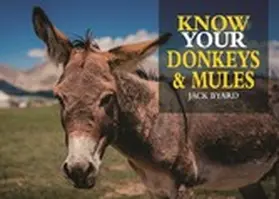 Byard |  Know Your Donkeys & Mules | eBook | Sack Fachmedien