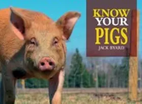 Byard |  Know Your Pigs | eBook | Sack Fachmedien