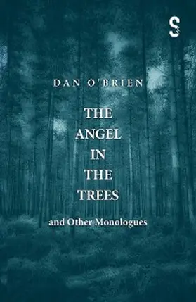 O'Brien |  The Angel in the Trees and Other Monologues | eBook | Sack Fachmedien
