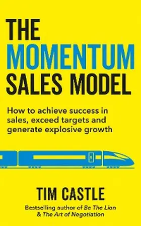 Castle |  The Momentum Sales Model | eBook | Sack Fachmedien