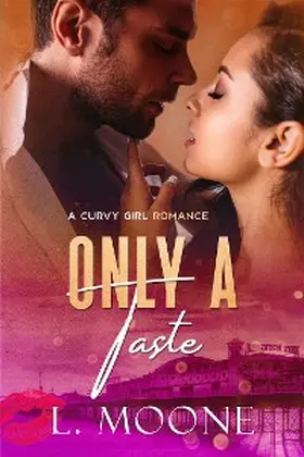 Moone |  Only a Taste (A Curvy Girl Romance) | eBook | Sack Fachmedien